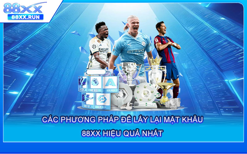 Các Phương Pháp Để Lấy Lại Mật Khẩu 88xx Hiệu Quả Nhất