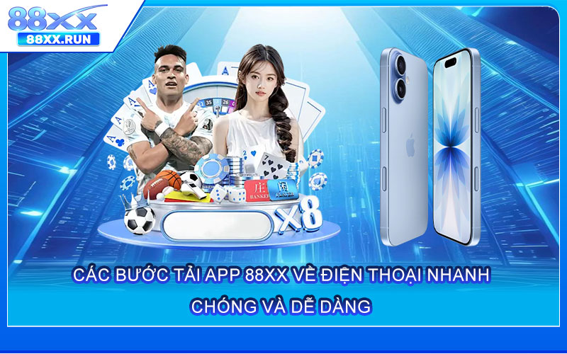 Các bước tải App 88xx về điện thoại nhanh chóng và dễ dàng