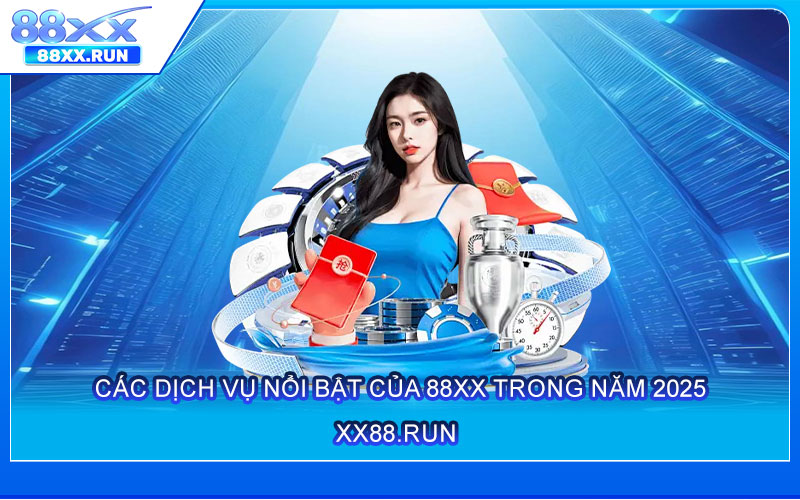 Các Dịch Vụ Nổi Bật của 88xx trong Năm 2025