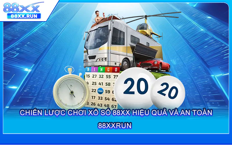 Chiến lược chơi xổ số 88xx hiệu quả và an toàn